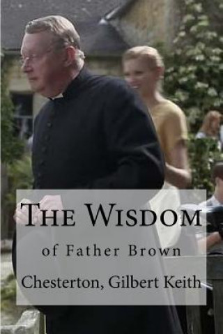Kniha The Wisdom: of Father Brown Chesterton Gilbert Keith