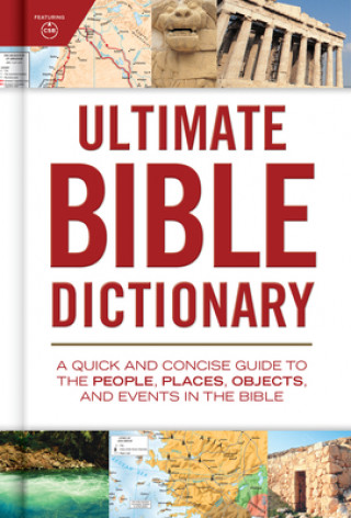 Könyv Ultimate Bible Dictionary: A Quick and Concise Guide to the People, Places, Objects, and Events in the Bible Holman Bible Editorial
