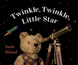 Kniha Twinkle Twinkle Little Star: David Ellwand's Bears David Ellwand