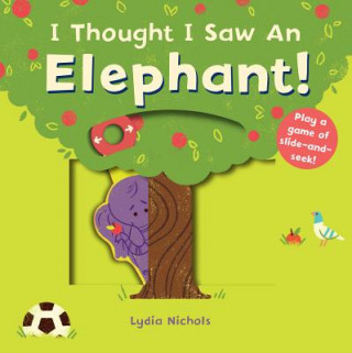 Könyv I Thought I Saw an Elephant! Templar Books