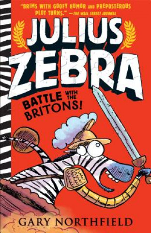 Kniha Julius Zebra: Battle with the Britons! Gary Northfield