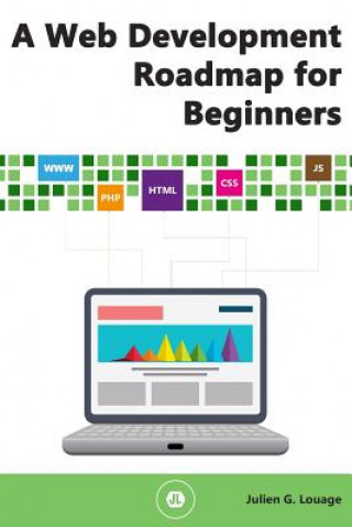 Knjiga A Web Development Roadmap for Beginners Julien G Louage