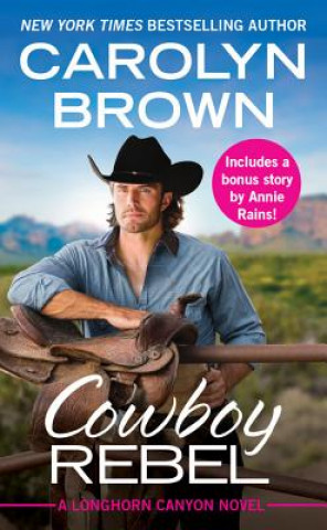 Carte Cowboy Rebel (Forever Special Release) Carolyn Brown