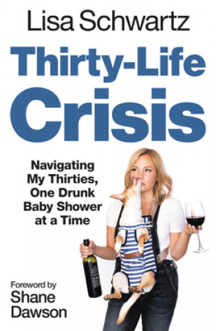 Könyv Thirty-Life Crisis L. S