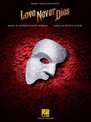 Kniha Love Never Dies Andrew Lloyd Webber