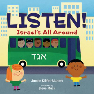 Knjiga Listen!: Israel's All Around Jamie Kiffel-Alcheh