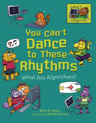 Kniha You Can't Dance to These Rhythms: What Are Algorithms? Brian P. Cleary