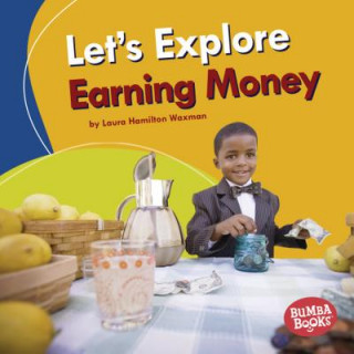 Kniha Let's Explore Earning Money Laura Hamilton Waxman