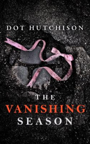 Книга Vanishing Season Dot Hutchison
