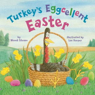 Buch Turkey's Eggcellent Easter Wendi Silvano