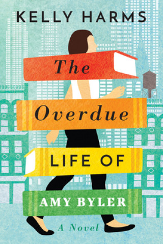 Книга Overdue Life of Amy Byler Kelly Harms