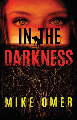 Книга In the Darkness Mike Omer