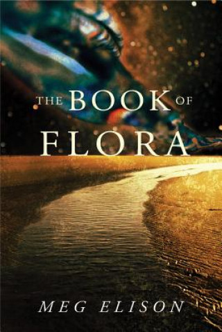 Kniha Book of Flora Meg Elison