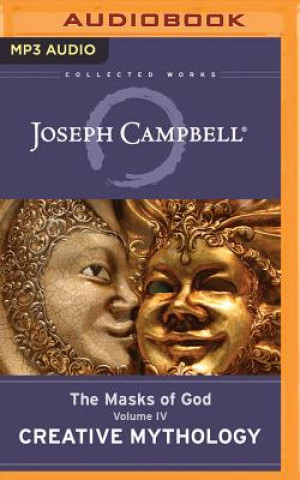 Digital Creative Mythology: The Masks of God, Volume IV Joseph Campbell
