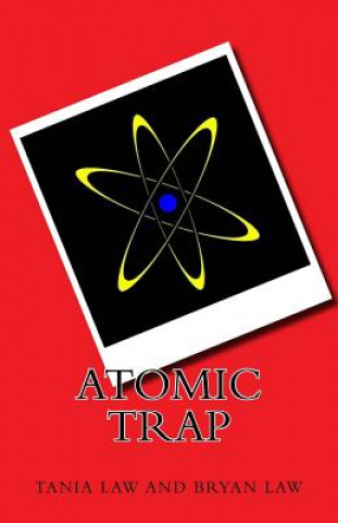 Knjiga Atomic Trap Tania Law