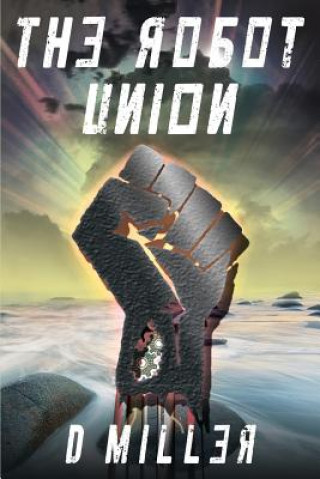 Boek The Robot Union D Miller