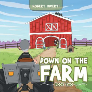 Βιβλίο Down on the Farm Robert Incerti