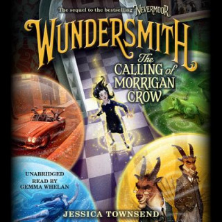 Audio Wundersmith: The Calling of Morrigan Crow Jessica Townsend