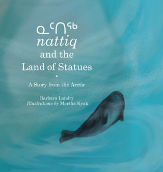 Könyv Nattiq and the Land of Statues Barbara Landry
