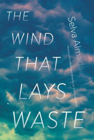 Kniha The Wind That Lays Waste Selva Almada
