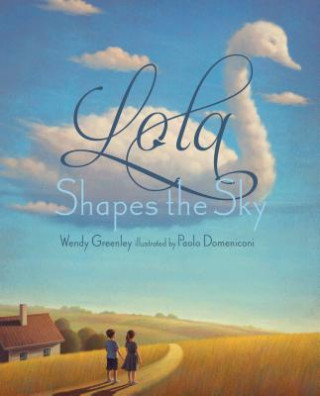 Kniha Lola Shapes the Sky Wendy Greenley