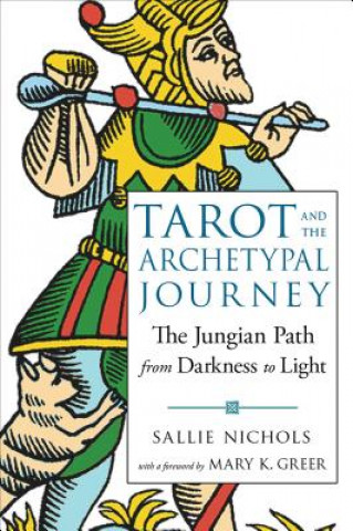 Book Tarot and the Archetypal Journey Sallie Nichols