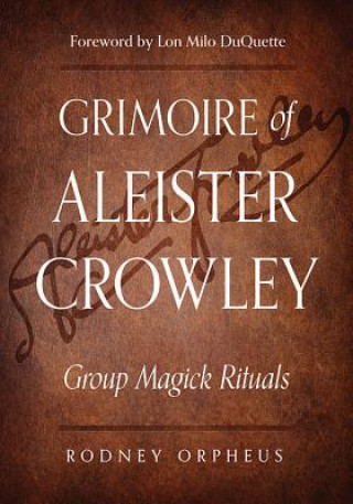 Kniha Grimoire of Aleister Crowley Rodney Orpheus