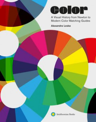 Carte Color: A Visual History from Newton to Modern Color Matching Guides Alexandra Loske