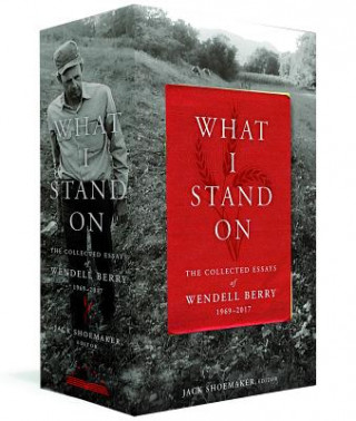Kniha What I Stand On Wendell Berry