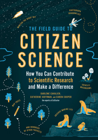 Książka Field Guide to Citizen Science: How You Can Contribute to Scientific Research and Make a Difference Catherine Hoffman