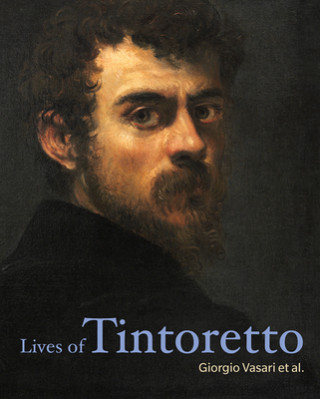 Book Lives of Tintoretto Giorgio Vasari