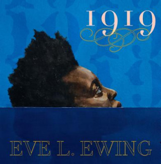 Kniha 1919 Eve L. Ewing