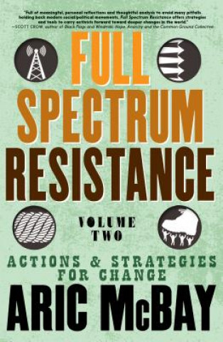 Könyv Full Spectrum Resistance, Volume Two Aric McBay