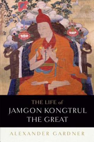 Book Life of Jamgon Kongtrul the Great Alexander Gardner