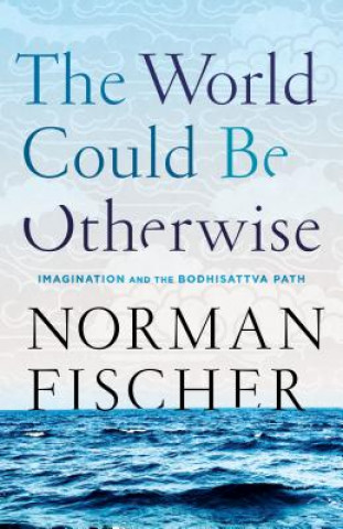 Buch World Could Be Otherwise Norman Fischer