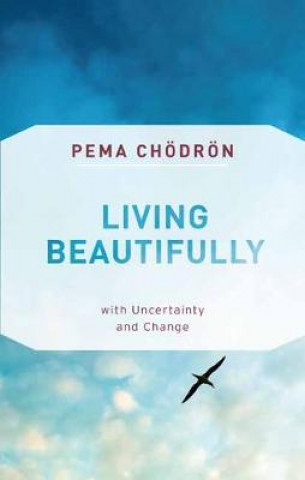 Könyv Living Beautifully Pema Chodron
