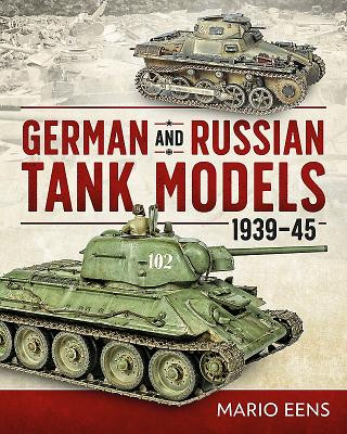 Könyv German and Russian Tank Models 1939-45 Mario Eens