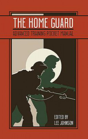 Carte Home Guard Training Pocket Manual Lee Johnson