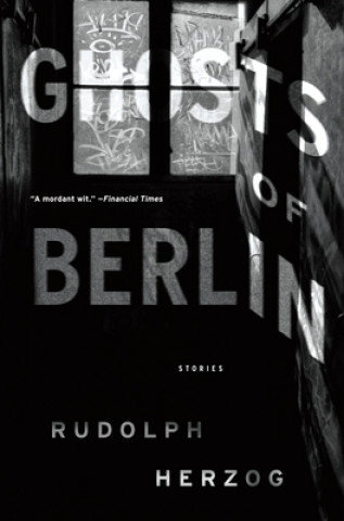 Kniha Ghosts Of Berlin Rudolph Herzog