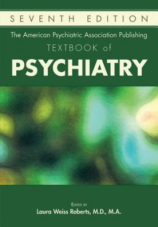 Книга American Psychiatric Association Publishing Textbook of Psychiatry Laura Weiss Roberts