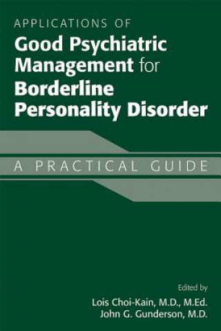 Kniha Applications of Good Psychiatric Management for Borderline Personality Disorder John G. Gunderson