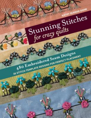 Livre Stunning Stitches for Crazy Quilts Kathy Seaman Shaw