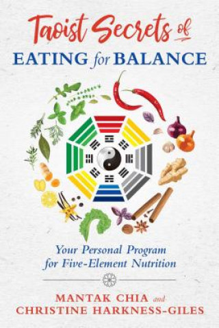 Kniha Taoist Secrets of Eating for Balance Mantak Chia