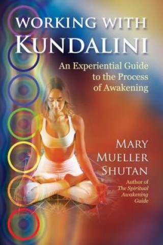 Könyv Working with Kundalini Mary Mueller Shutan