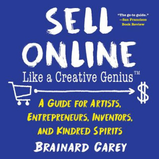 Kniha Sell Online Like a Creative Genius Brainard Carey