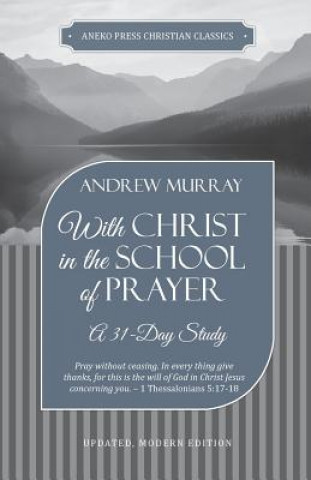Kniha With Christ in the School of Prayer Andrew Murray