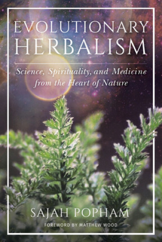 Книга Evolutionary Herbalism Sajah Popham