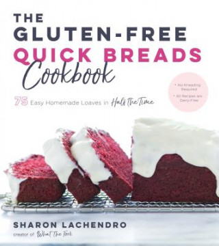 Kniha Gluten-Free Quick Breads Cookbook Sharon Lachendro