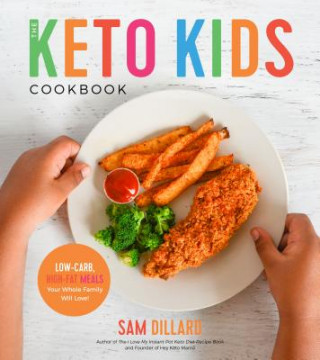 Книга Keto Kids Cookbook Sam Dillard