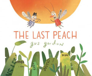 Kniha The Last Peach Gus Gordon